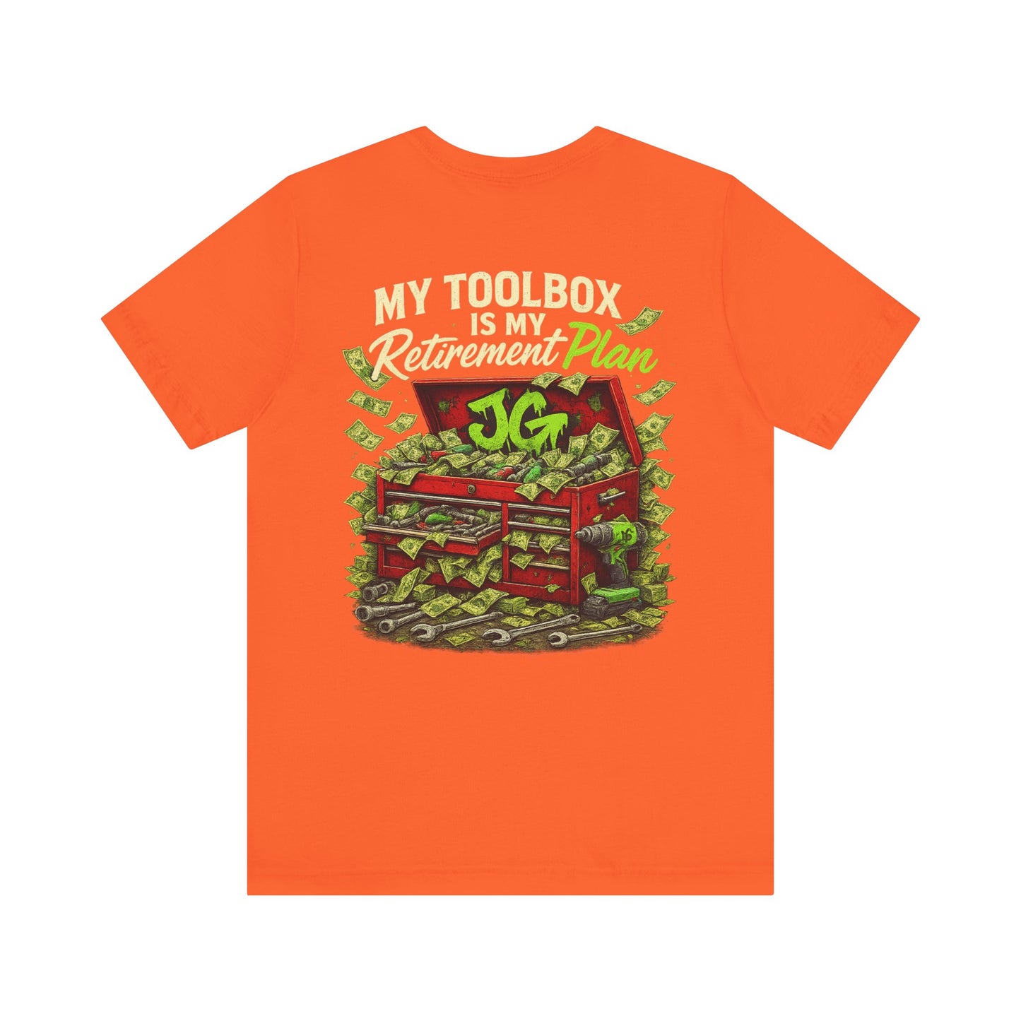My Toolbox Is My Retirement Plan T-Shirt
