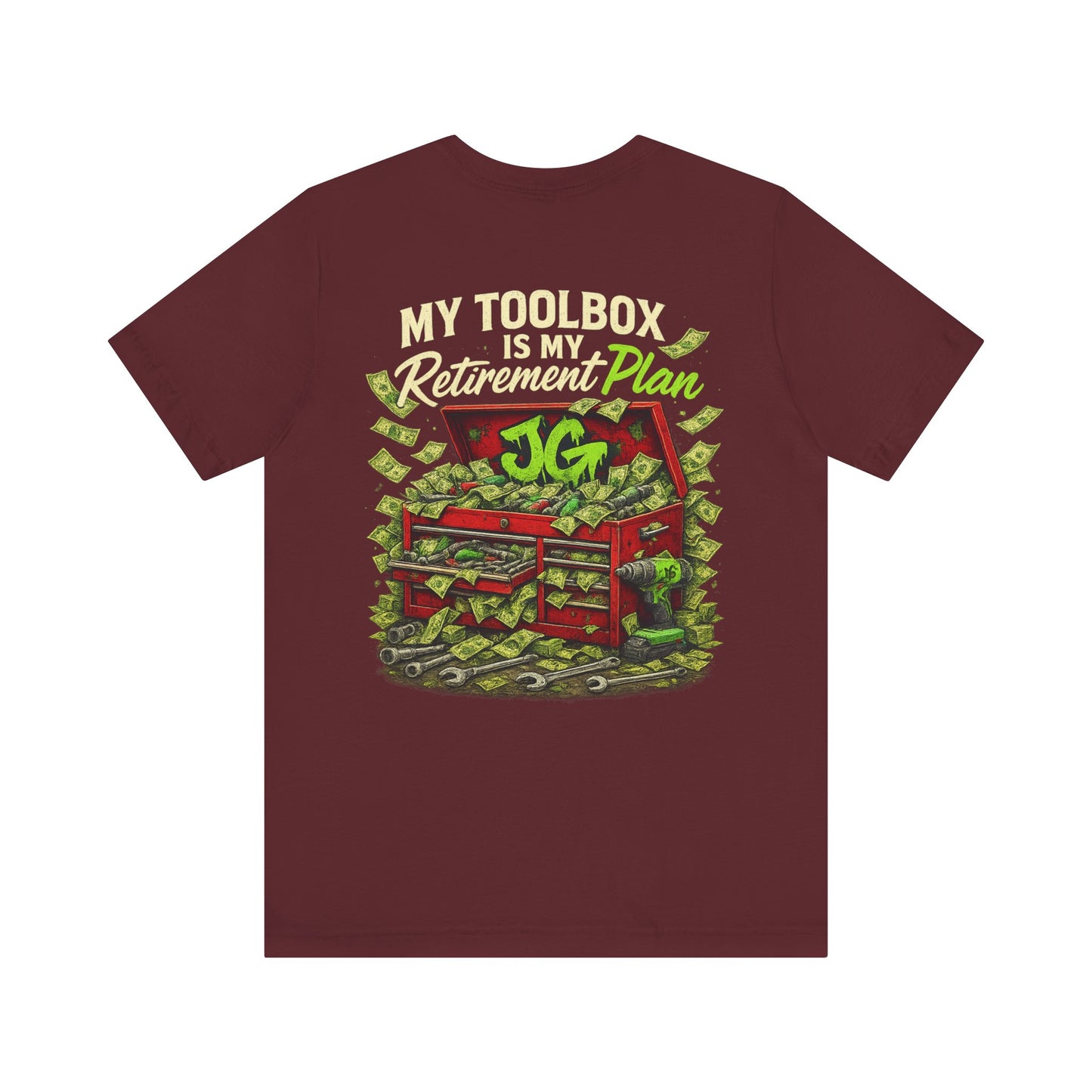 My Toolbox Is My Retirement Plan T-Shirt