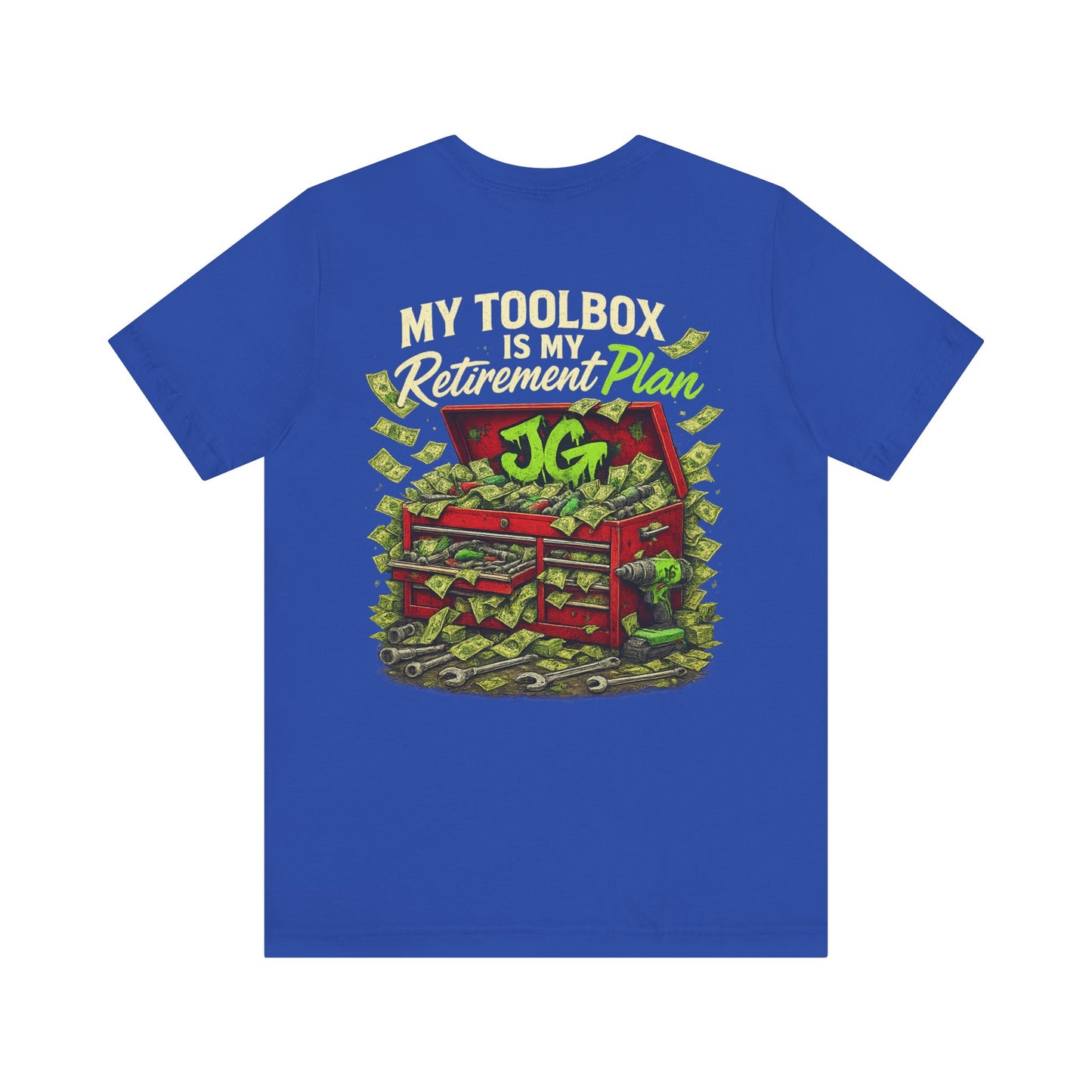 My Toolbox Is My Retirement Plan T-Shirt