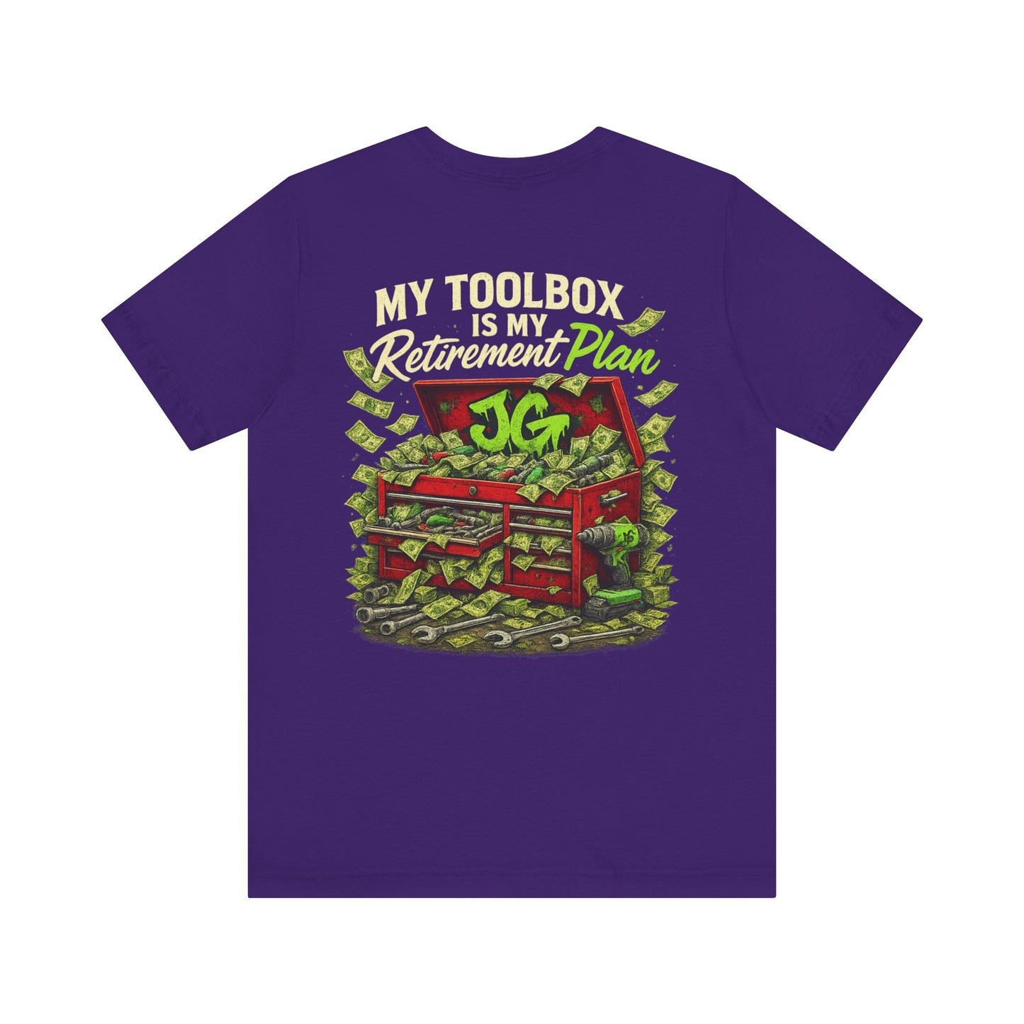 My Toolbox Is My Retirement Plan T-Shirt