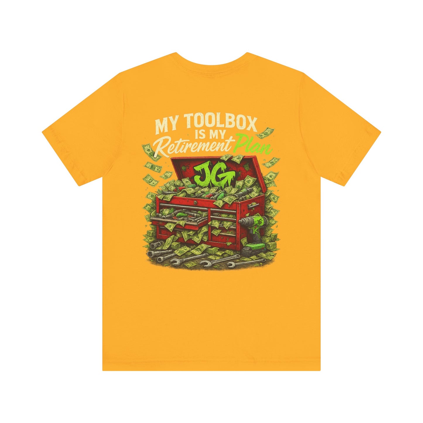 My Toolbox Is My Retirement Plan T-Shirt