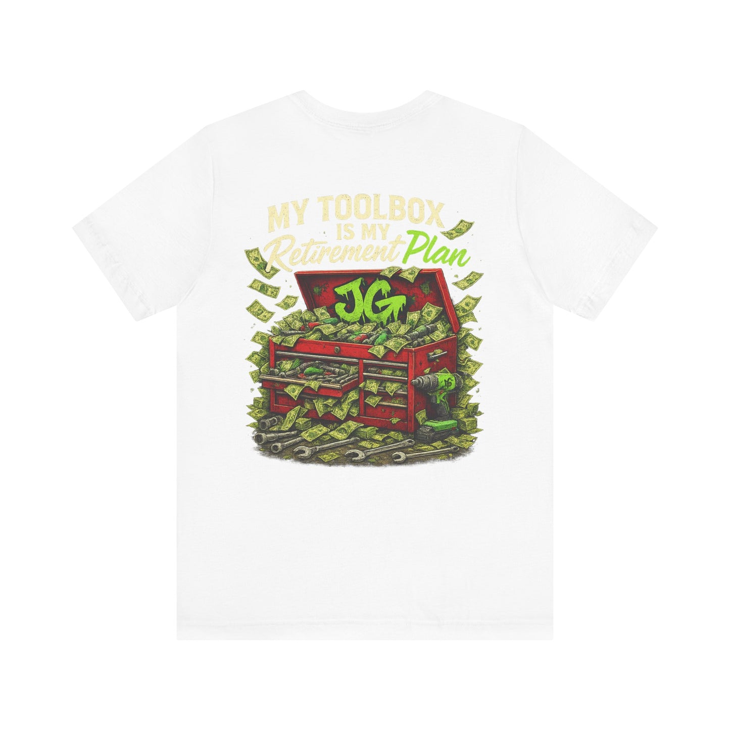 My Toolbox Is My Retirement Plan T-Shirt