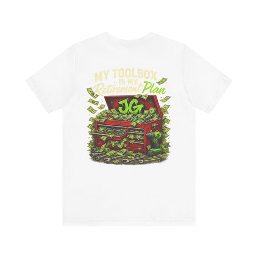 My Toolbox Is My Retirement Plan T-Shirt