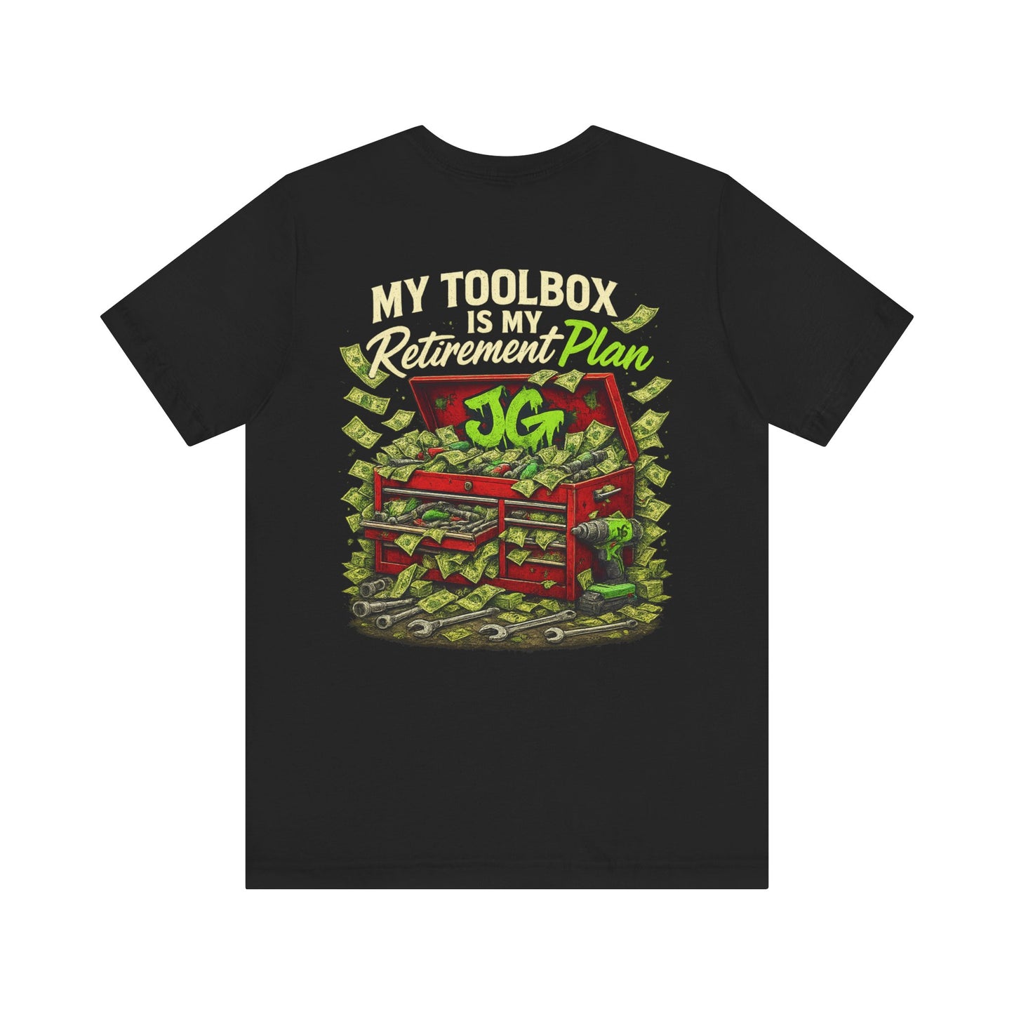 My Toolbox Is My Retirement Plan T-Shirt