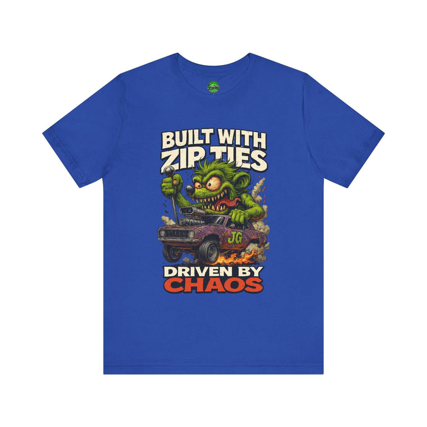 Chaos Driven Tee – Built with Zip Ties, Driven by Chaos | Jayson’s Garage