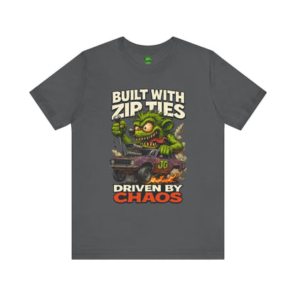 Chaos Driven Tee – Built with Zip Ties, Driven by Chaos | Jayson’s Garage