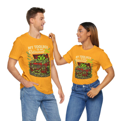 My Toolbox Is My Retirement Plan T-Shirt