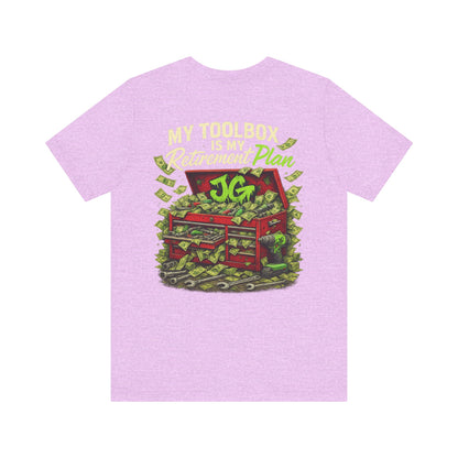 My Toolbox Is My Retirement Plan T-Shirt