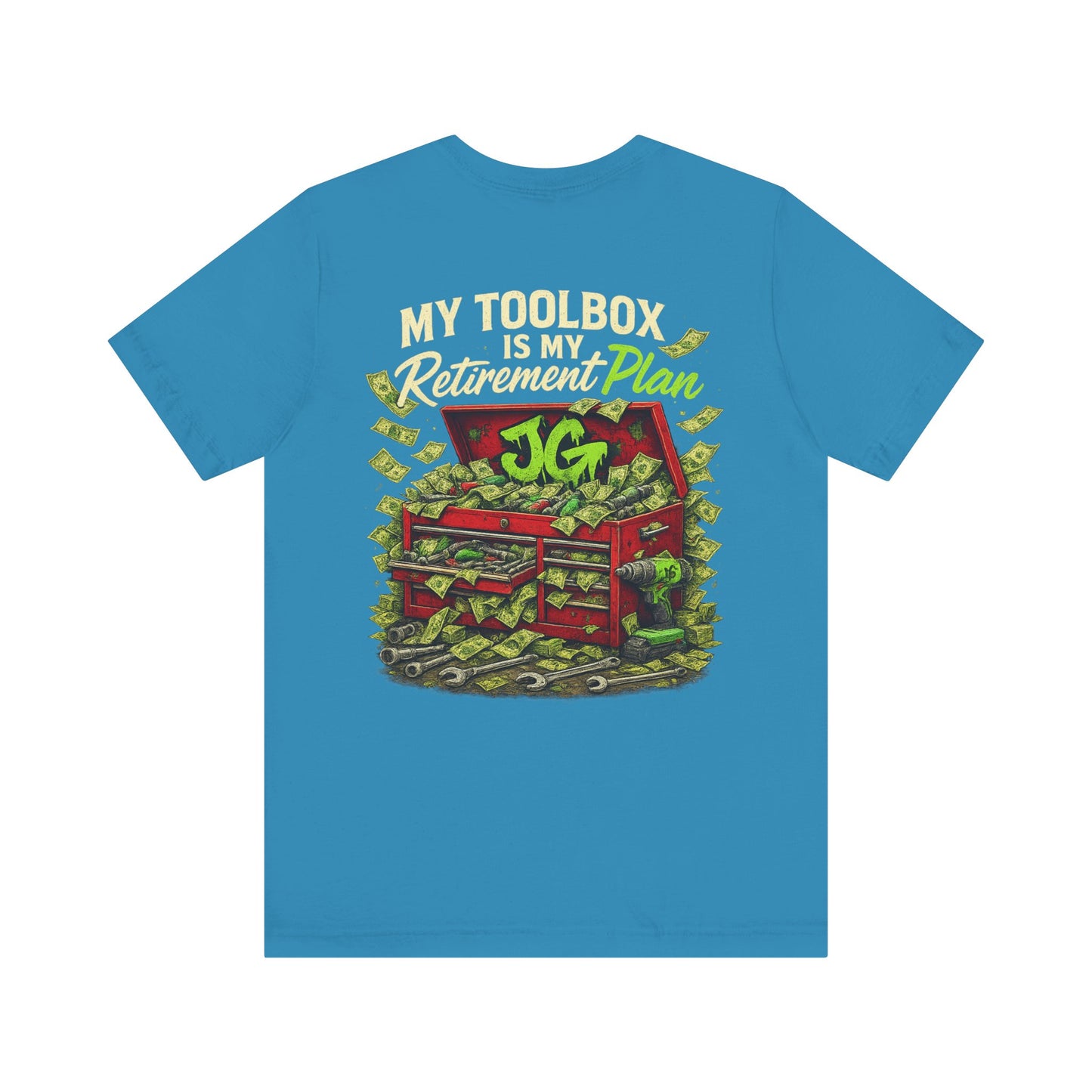 My Toolbox Is My Retirement Plan T-Shirt