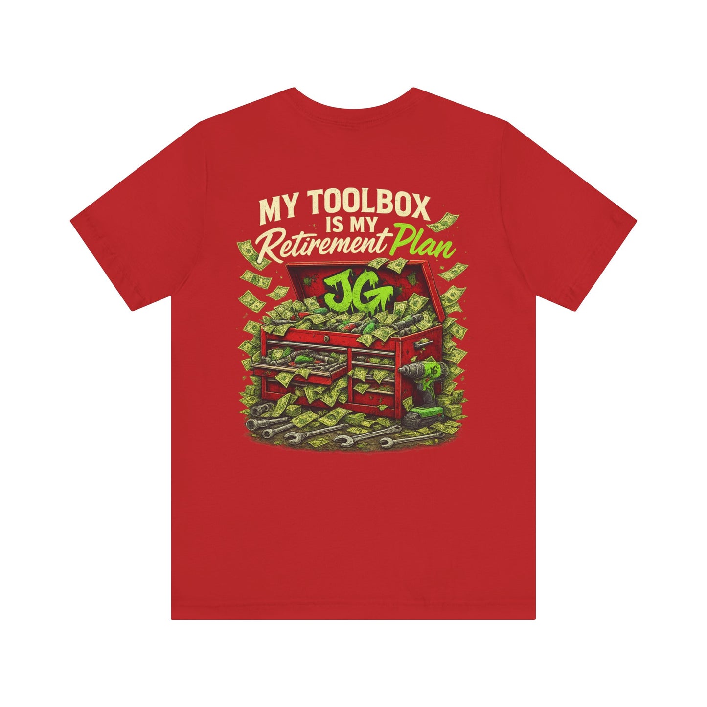 My Toolbox Is My Retirement Plan T-Shirt