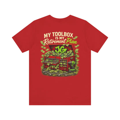My Toolbox Is My Retirement Plan T-Shirt