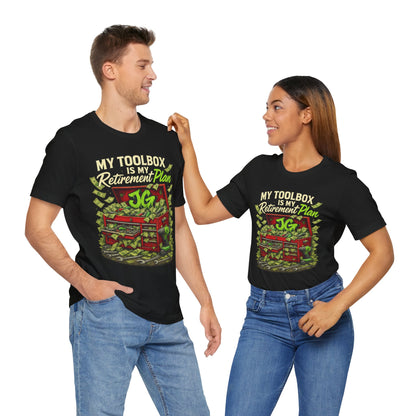 My Toolbox Is My Retirement Plan T-Shirt
