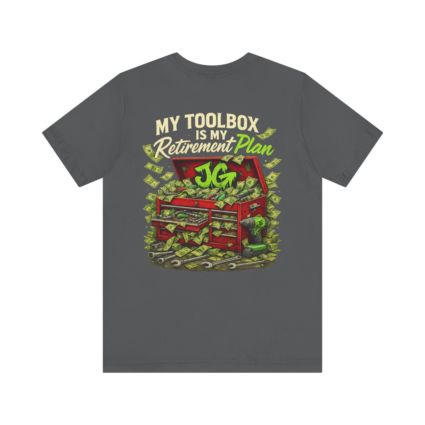 My Toolbox Is My Retirement Plan T-Shirt