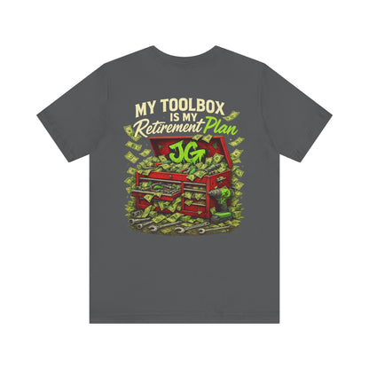 My Toolbox Is My Retirement Plan T-Shirt