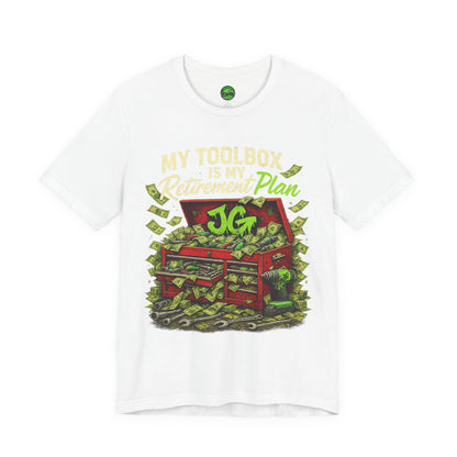 My Toolbox Is My Retirement Plan T-Shirt