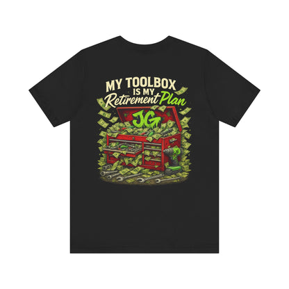 My Toolbox Is My Retirement Plan T-Shirt