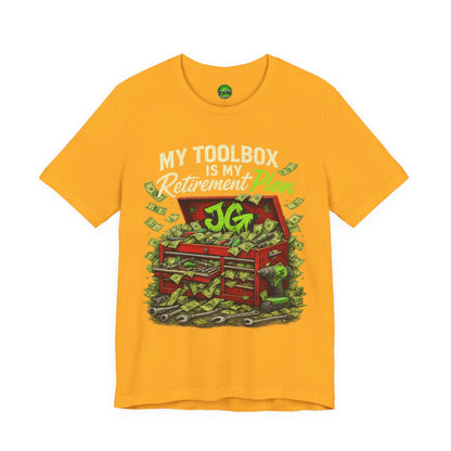 My Toolbox Is My Retirement Plan T-Shirt